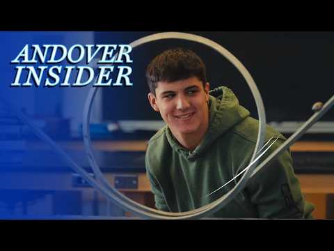 Andover Insider | Episode 3: Everything is Physics