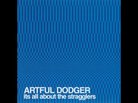 The Artful Dodger - It's All About The Stragglers [FULL ALBUM]