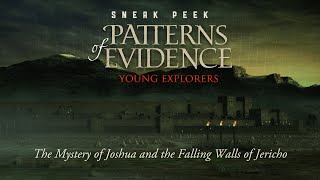 SNEAK PEEK: Mystery of Joshua & the Falling Walls of Jericho | Patterns of Evidence: Young Explorers