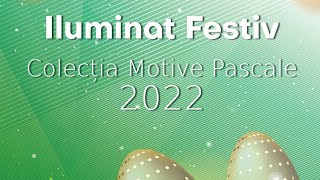 Iluminat festiv - Motive Pascale 2022