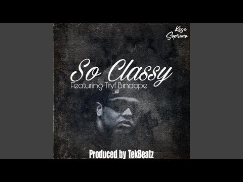 So Classy (feat. Tryf Bindope)