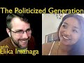 GenZ: The Politicized Generation | with Elika Imanaga