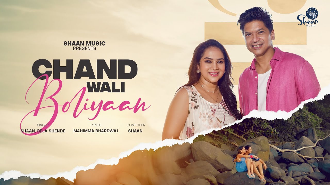 Chand Wali Boliyaan Lyrics | Shaan, Bela Shende