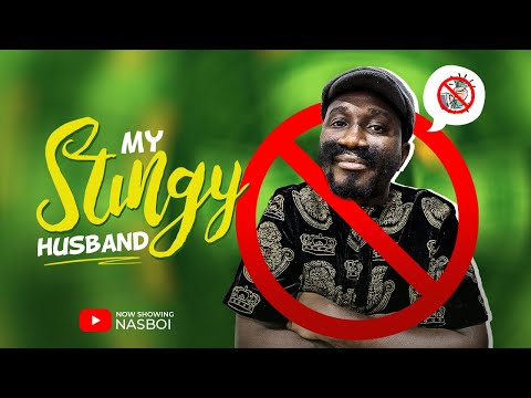 MY STINGY HUSBAND - NASBOI