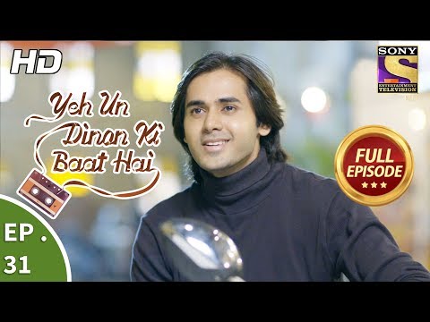 Yeh Un Dinon Ki Baat Hai - ये उन दिनों की बात है - Ep 31 - Full Episode - 17th October, 2017
