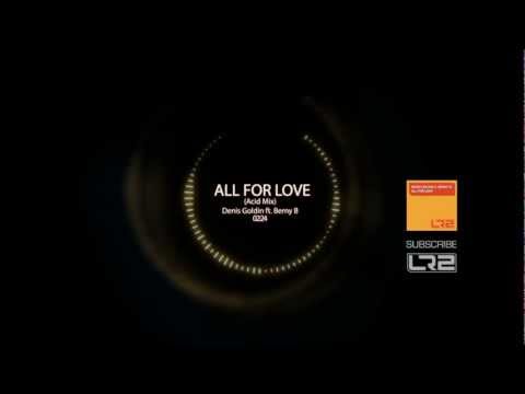 Denis Goldin ft. Berny B - All For Love (Acid Mix)