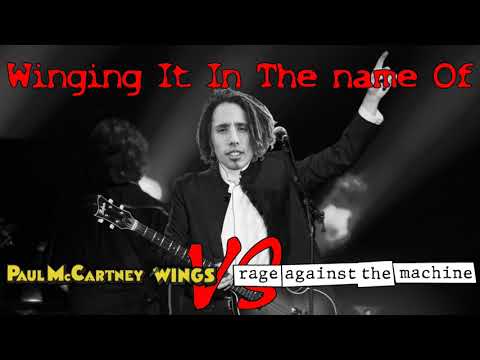 MASHUP - Winging It In The Name Of (Rage Against The Machine vs. Wings)