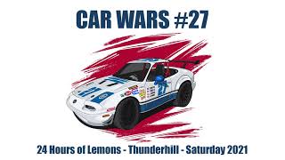 2021 Lemons Thunderhill Saturday - Car Wars