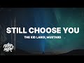 The Kid LAROI - Still Choose You (Lyrics) ft. Mustard