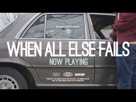 The Modern Electric - When All Else Fails Official Music Video