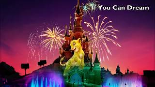 If You Can Dream - Disneyland Paris