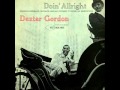 Dexter Gordon Quintet - I Was Doin' Allright