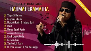 Download lagu RAHMAT EKAMATRA Full Album💛Top 10 Slow Rock RAHMAT EKAMATRA 💛 Lagu Legenda Of RAHMAT EKAMATRA mp3