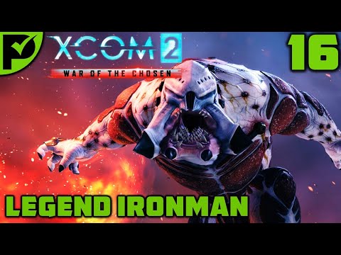 I think I'm going Berserk - XCOM 2 War of the Chosen Walkthrough Ep. 16 [Legend Ironman]