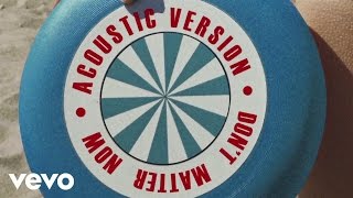 George Ezra - Don&#39;t Matter Now (Acoustic Version)
