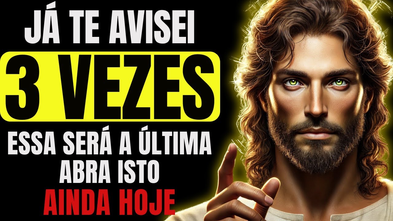 DEUS DIZ: JÁ TE AVISEI 3 VEZES, ESSA SERÁ A ÚLTIMA!
