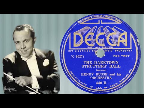 “The Darktown Strutters' Ball” by Henry Busse and his Orchestra 1934