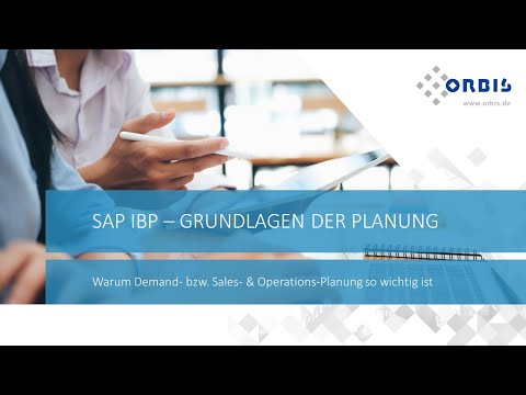 IBP Grundlagen – Warum Demand- bzw. Sales- & Operations-Planung so wichtig ist