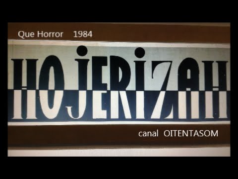 Hojerizah -  Que Horror (1984)