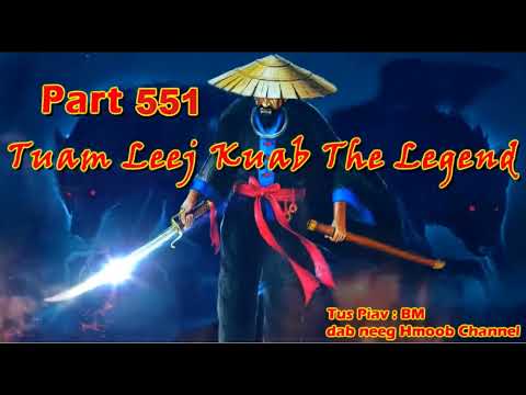 Tuam Leej Kuab The Hmong Shaman Warrior (Part 551)
