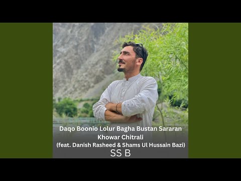 Daqo Boonio Lolur Bagha Bustan Sararan Khowar Chitrali
