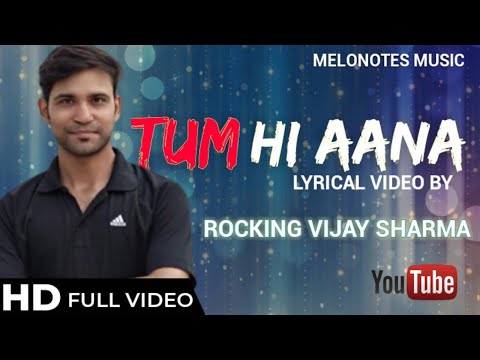 Rocking Vijay Sharma Tum Hi Aana...