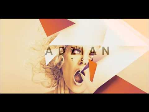 Adzian - STÓJ