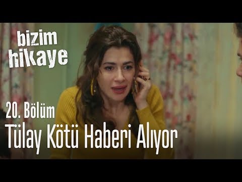 Tülay kötü haberi alıyor - Bizim Hikaye 20. Bölüm