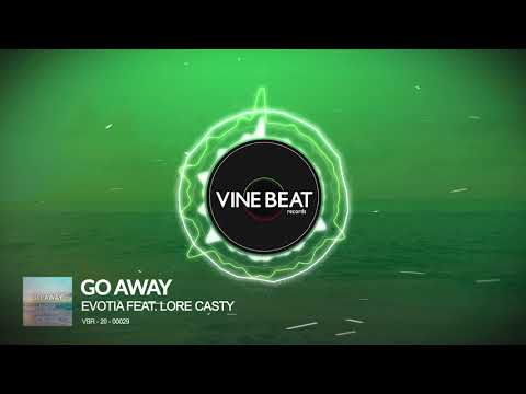 Evotia feat. Lore Casty - Go Away (Preview)