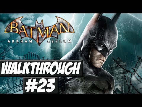 Batman: Arkham Asylum - Walkthrough Ep.23 w/Angel - Surprise Party!