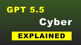 OpenAI GPT 5 5 Cyber Just Got an Upgrade – Is it BETTER Than Mythos 5 ?