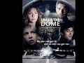 Under the Dome || My UTD songs- I love you by ...
