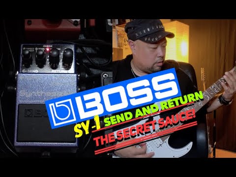 Boss SY-1: Send and Return Application (The Secret Sauce!)