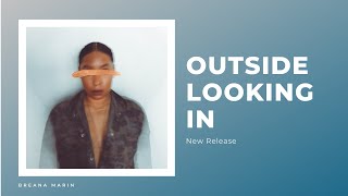 Outside Looking In Music Video