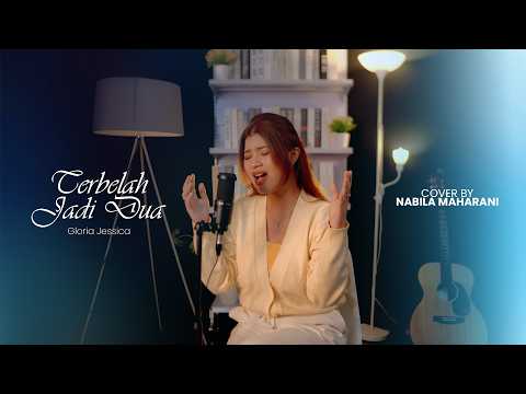 Terbelah Jadi Dua - Gloria Jessica, Ade Govinda | Cover By Nabila Maharani