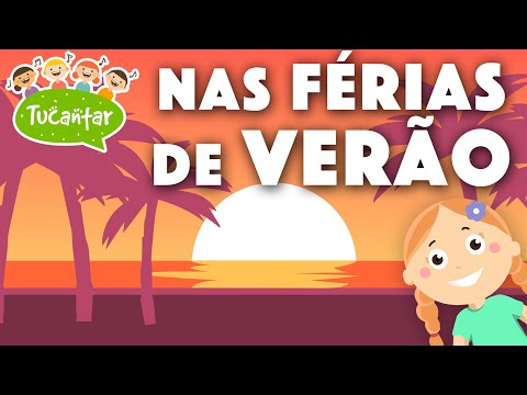 ⛱️ Nas Férias de Verão ⛱️ | Tucantar - Música Infantil
