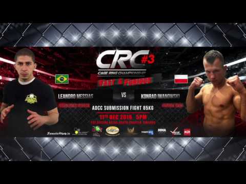 CRC#3 Pro ADCC 85kg Grappling Fight Konrad Iwanowski (Fantom Team) Vs. Leandro Messias (Arena Fight)