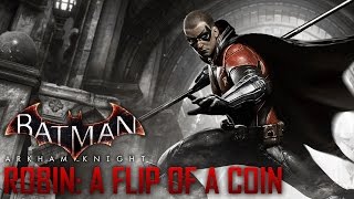 Batman Arkham knight a flip of a coin Robin (DLC)