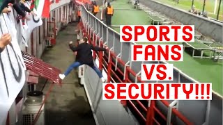 6 Minutes of Sports Fans vs. Security!!!