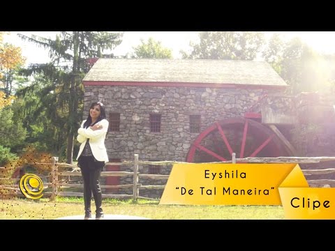 Eyshila - De Tal Maneira (Video Oficial)