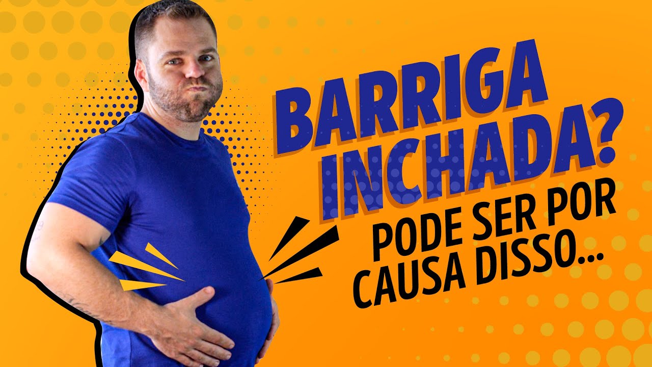 BARRIGA INCHADA? Esse pode ser o motivo!