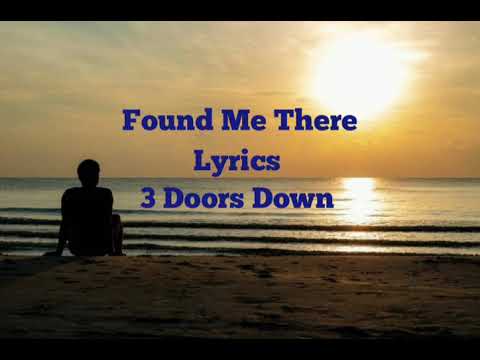 Found Me There - 3 Doors Down
