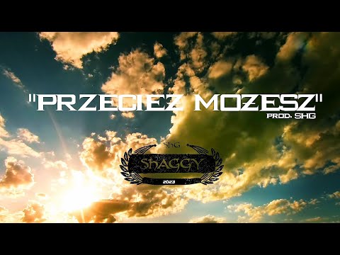 SHAGGY SHG  - PRZECIEŻ MOŻESZ | prod. SHG |  (2023 r.)