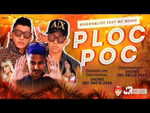 MC RAMON E LIPE E MC REINO - PLOC PLOC - MÚSICA NOVA 2018