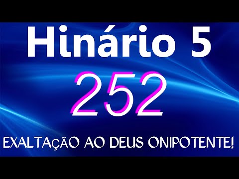 HINO 252 CCB - Exaltação ao Deus Onipotente - HINÁRIO 5 COM LETRAS