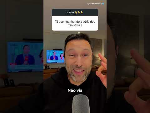 O BRASIL VIROU UMA NOVELA? | A SÉRIE DOS MINISTROS