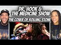 WOW!| FIRST TIME HEARING Dr. Hook & The Medicine Show - Cover Of The Rolling Stone REACTION