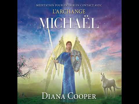 Méditation pour entrer en contact avec l'Archange Michaël de  Diana Cooper - Livre audio