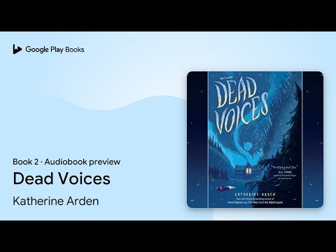 Dead Voices Book 2 by Katherine Arden · Audiobook preview