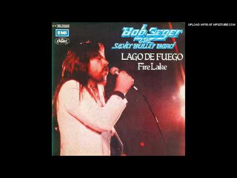 Bob Seger - Fire lake 1980